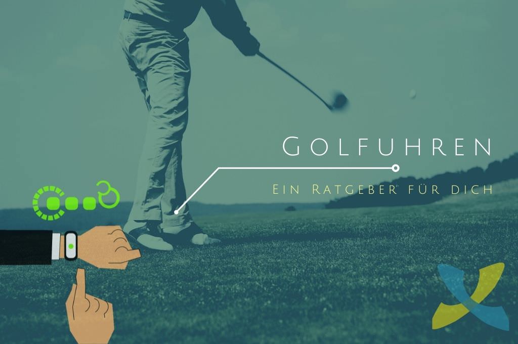 Golfuhren Ratgeber und Info Text - dronezmeup lifestyle blog