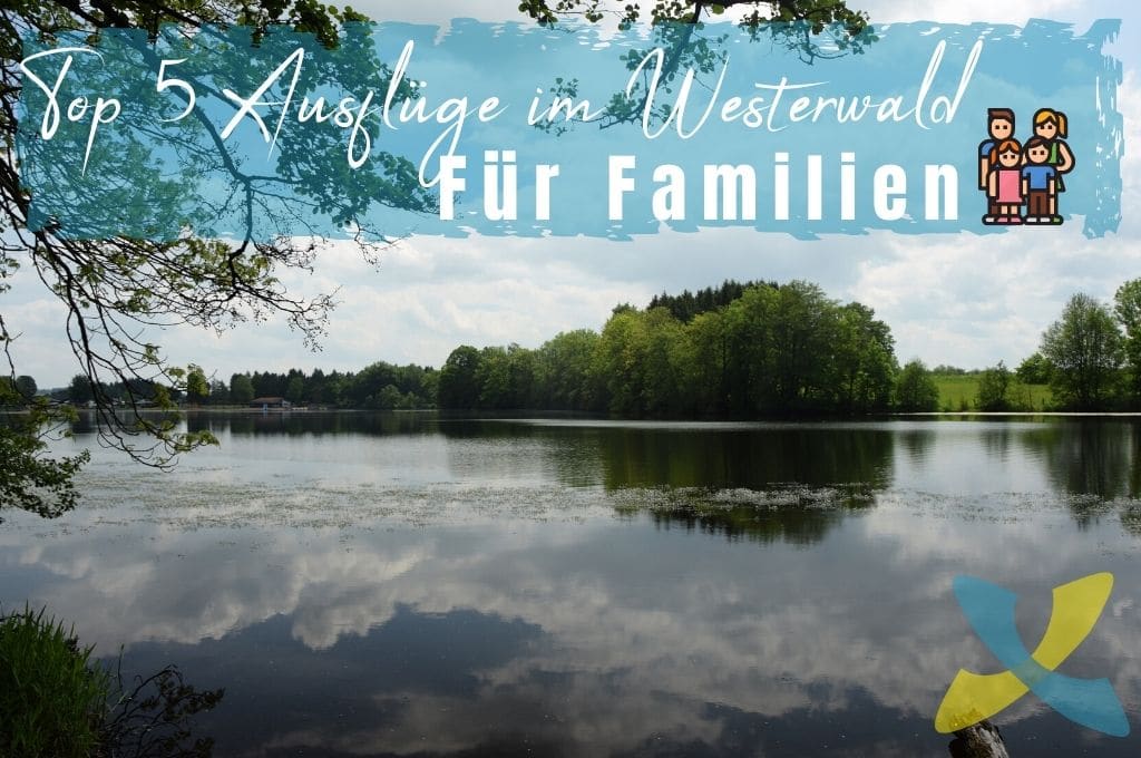 Meine 5 besten Freizeit Tipps und Ausflugsziele im Westerwald fuer Familien - dronezmeup Blog