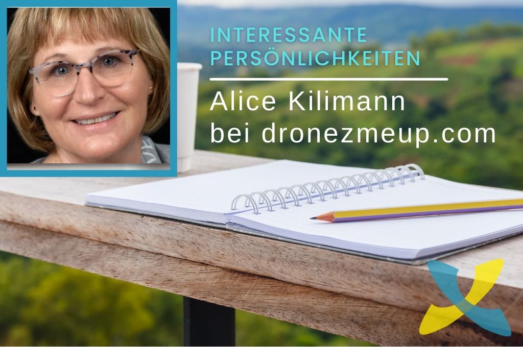 Vorstellung der Autoring fuer Gesundheit Alice Kilimann bei dronezmeup.com