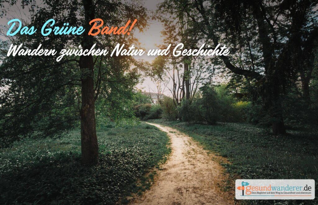 Wandern am Grünen Band Deutschland - innerdeutsche Grenze Ost West Deutschland entdecken
