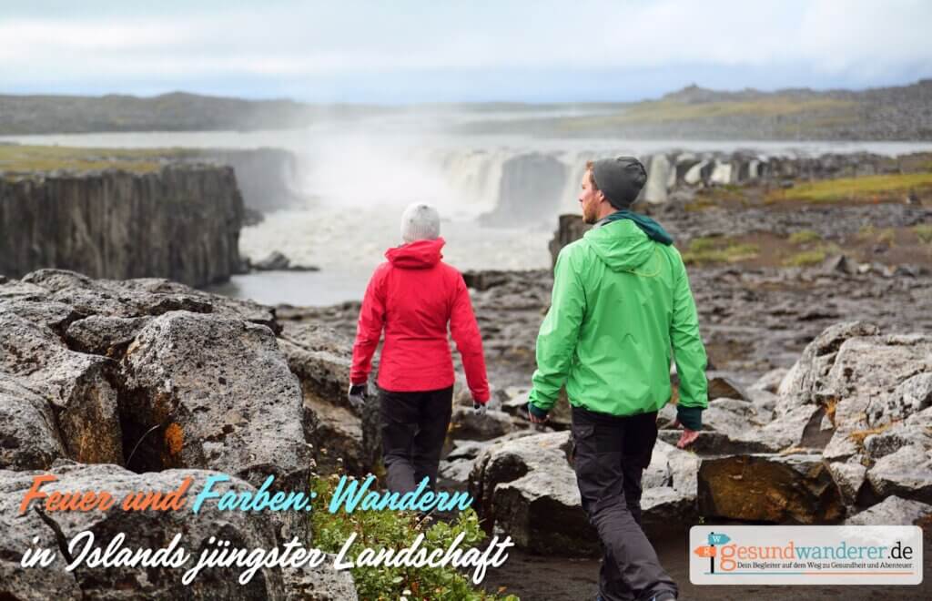 Feuer und Farben: Wandern in Islands jüngster Landschaft - gesundwanderer Magazin