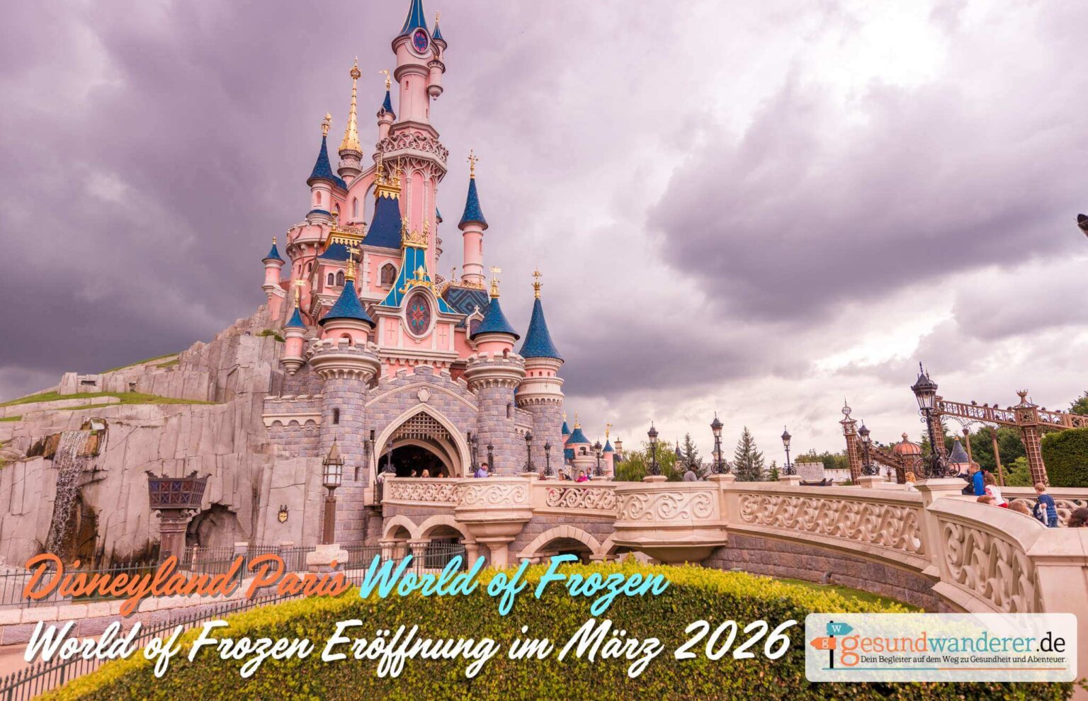 World of Frozen Erlebniswelt zur Disneyland Paris Eröffnung 2026 gesundwanderer.de