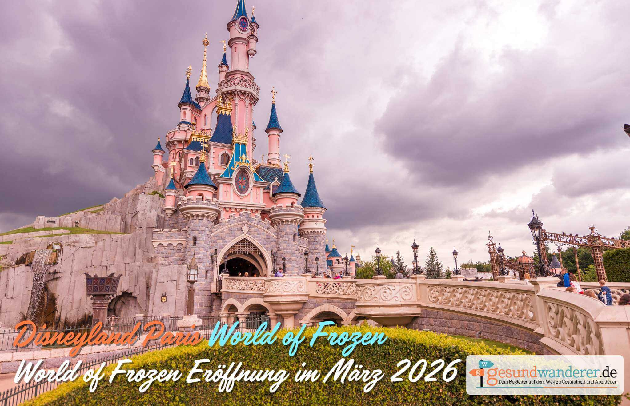 World of Frozen Erlebniswelt zur Disneyland Paris Eröffnung 2026 gesundwanderer.de