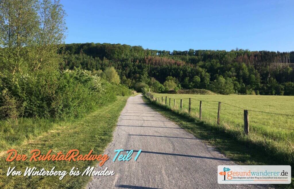 Die ersten Etappen auf dem RuhrtalRadweg - gesundwanderer magazin