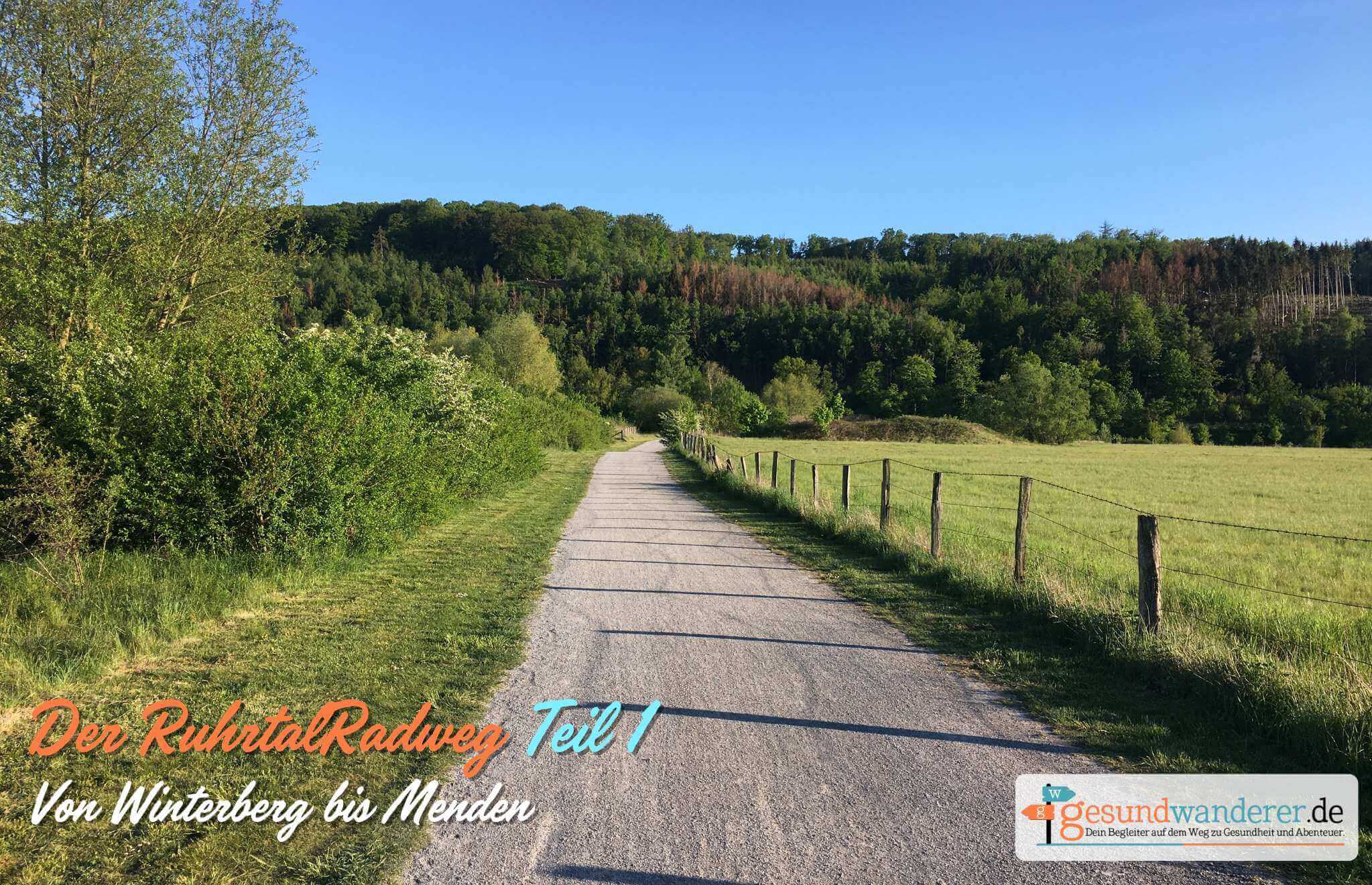 Die ersten Etappen auf dem RuhrtalRadweg - gesundwanderer magazin