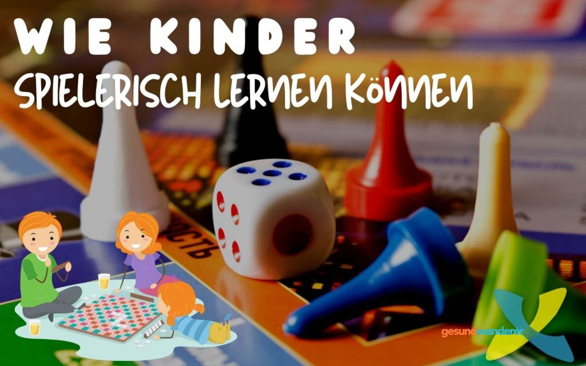Spielerisches Lernen im Familienalltag