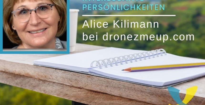 Vorstellung der Autoring fuer Gesundheit Alice Kilimann bei dronezmeup.com