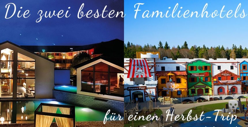Reise Tipp fuer den Herbst nach Sueddeutschland - zwei der besten Hotels fuer Familien - dronezmeup